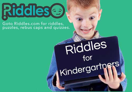 Riddles for kindergarteners