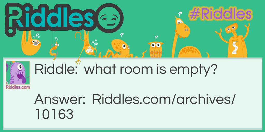 what room is empty? Riddle Meme.