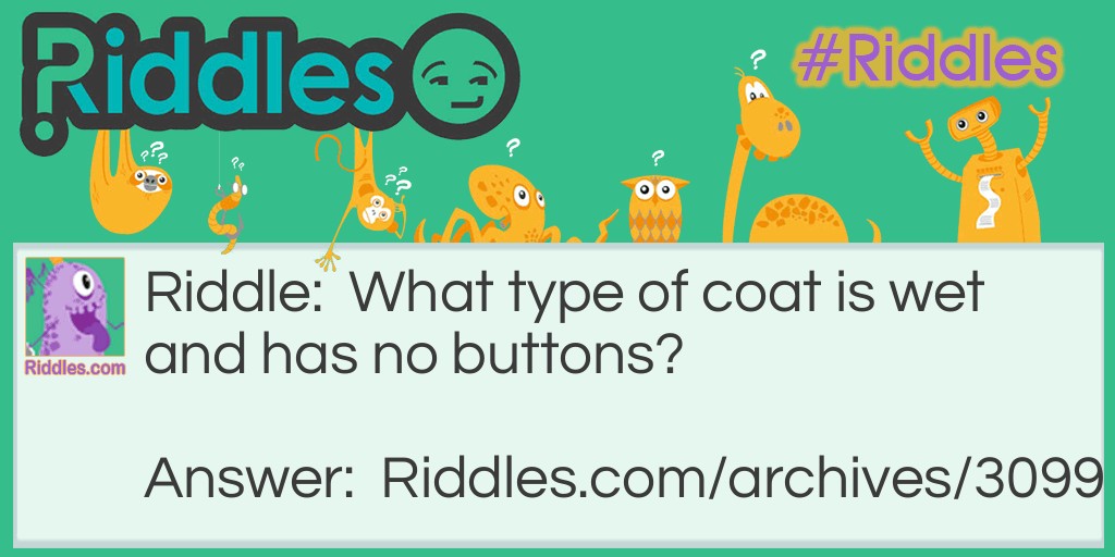 Wet coats! Riddle Meme.