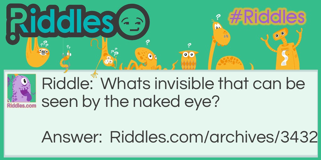 invisible? Riddle Meme.