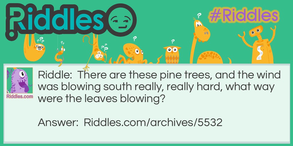 Pine Trees Riddle Meme.