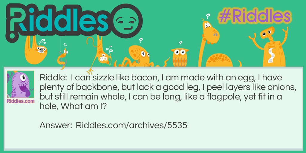 I can sizzle like bacon, Riddle Meme.