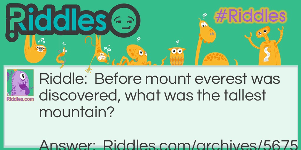 Do you know your mountains? Riddle Meme.