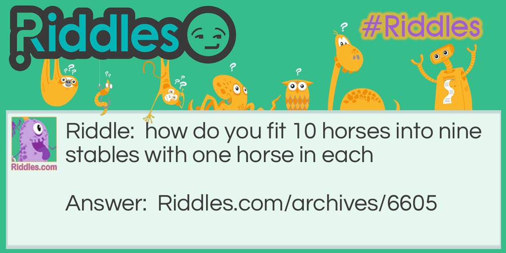 how do you fit horses Riddle Meme.