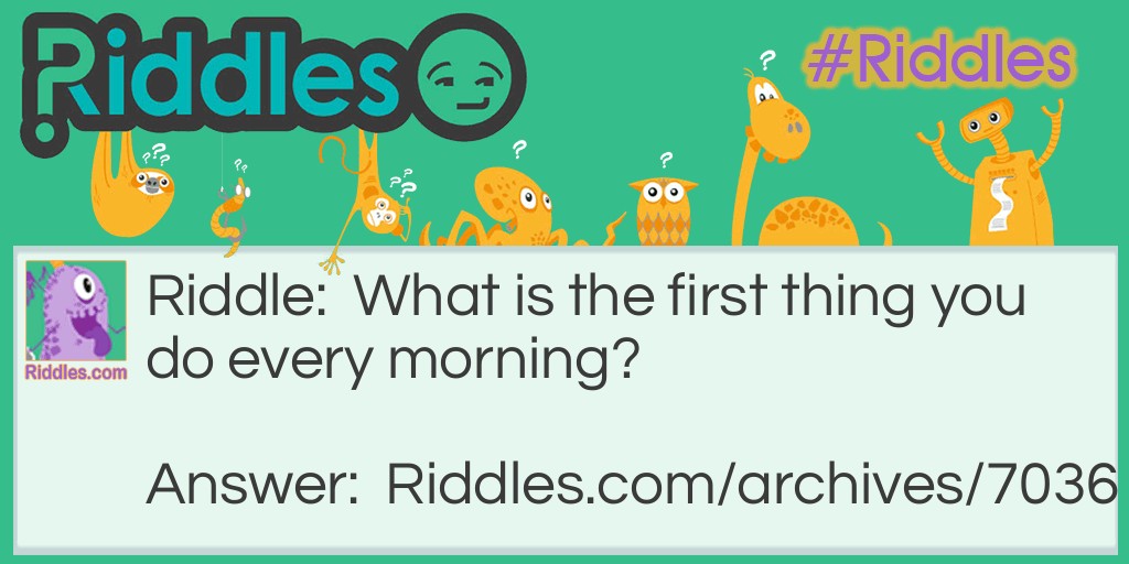 the morning Riddle Meme.