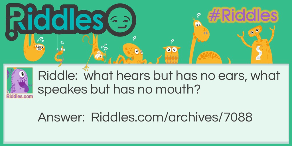 what hears, and speaks Riddle Meme.