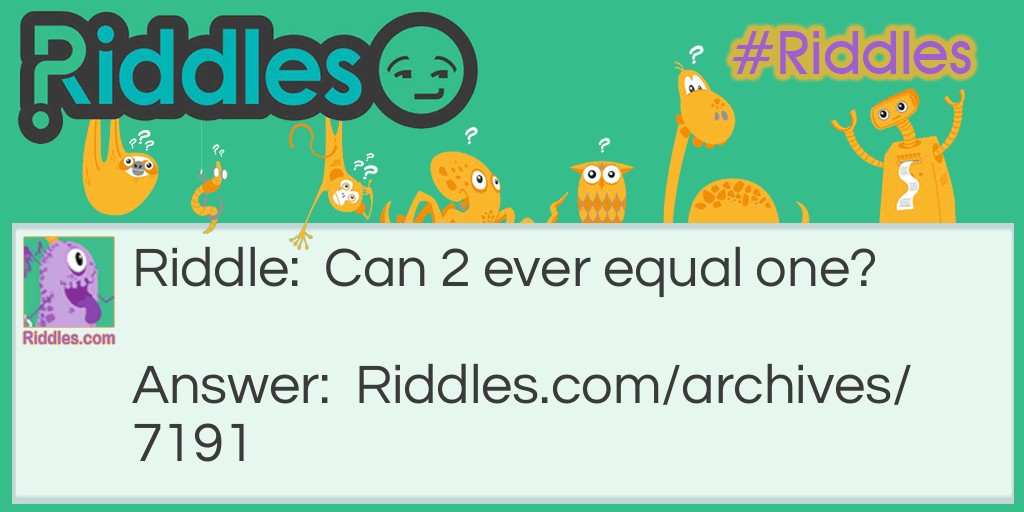 2=1 Riddle Meme.