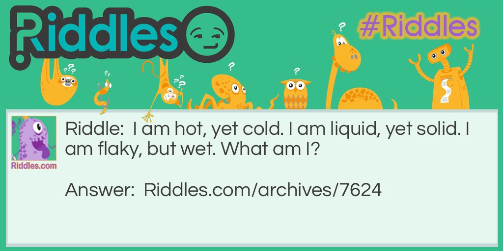                                              A hot but cold tale Riddle Meme.