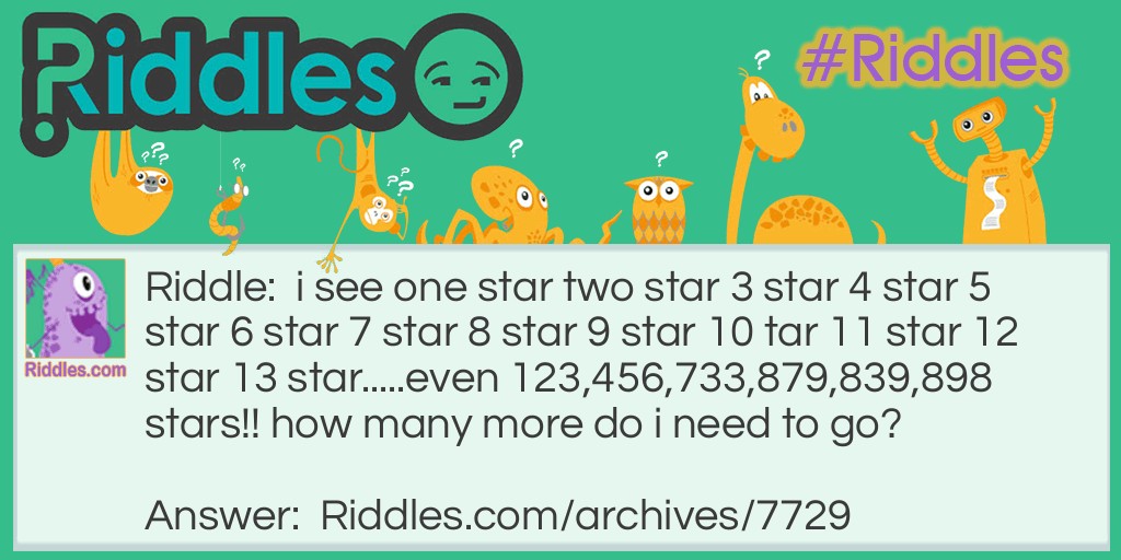 numbers of stars in the sky that you loook at in the dark Riddle Meme.