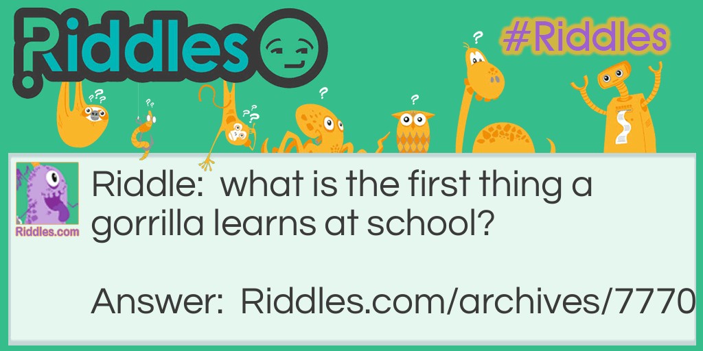 gorrilla school Riddle Meme.