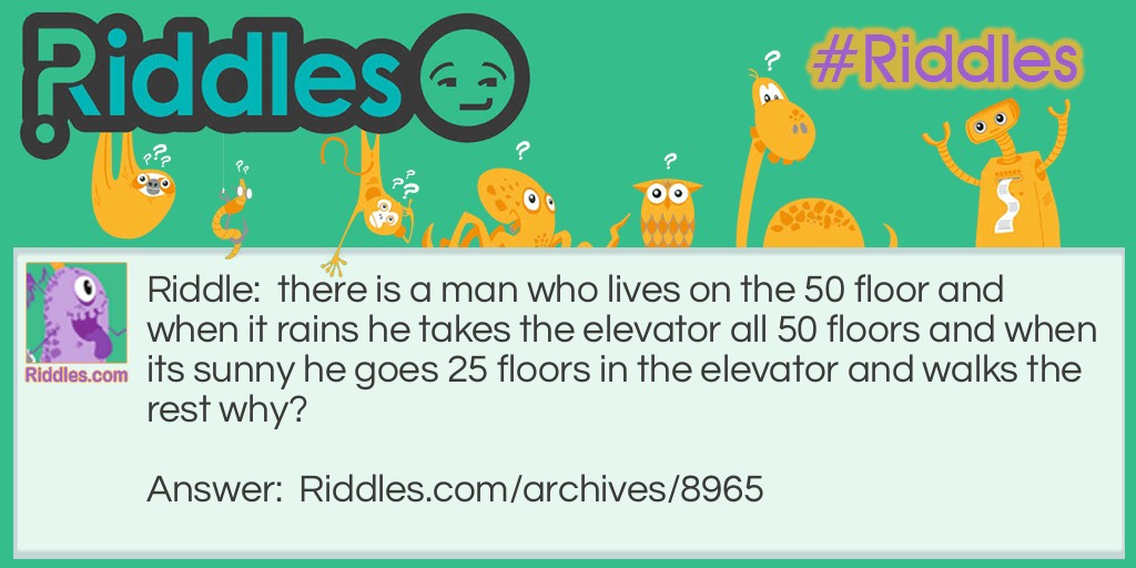 If it rains he take the elevator riddle Riddle Meme.