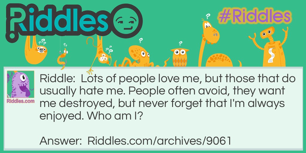 Loved and Hated Riddle Meme.