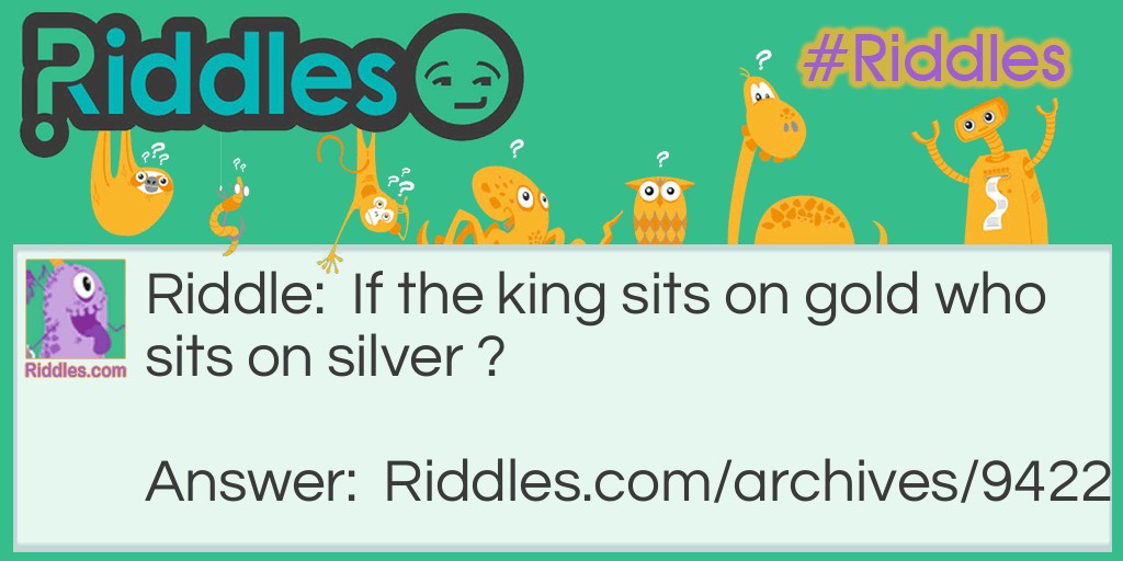 The Kings gold Riddle Meme.