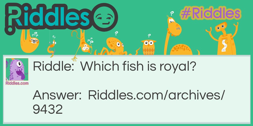 Royal?? Riddle Meme.