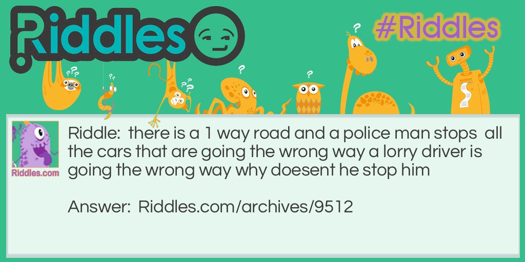                                                     1 way road Riddle Meme.