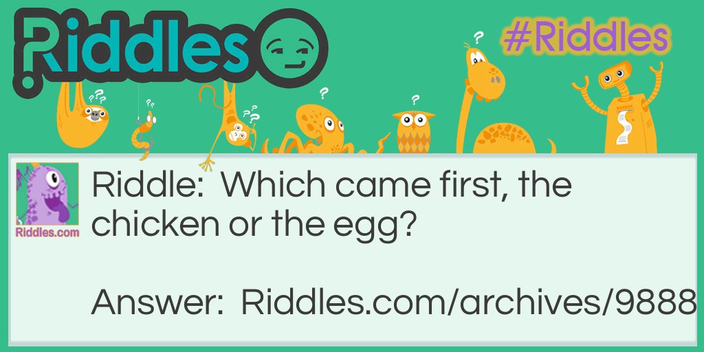 egg or hen Riddle Meme.