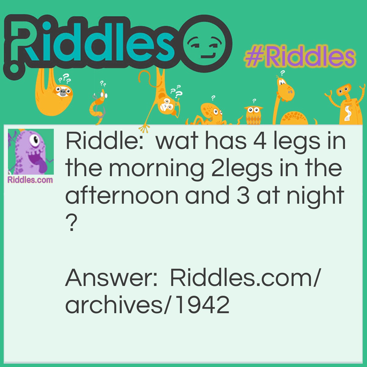 What Walks On Two Legs Riddle