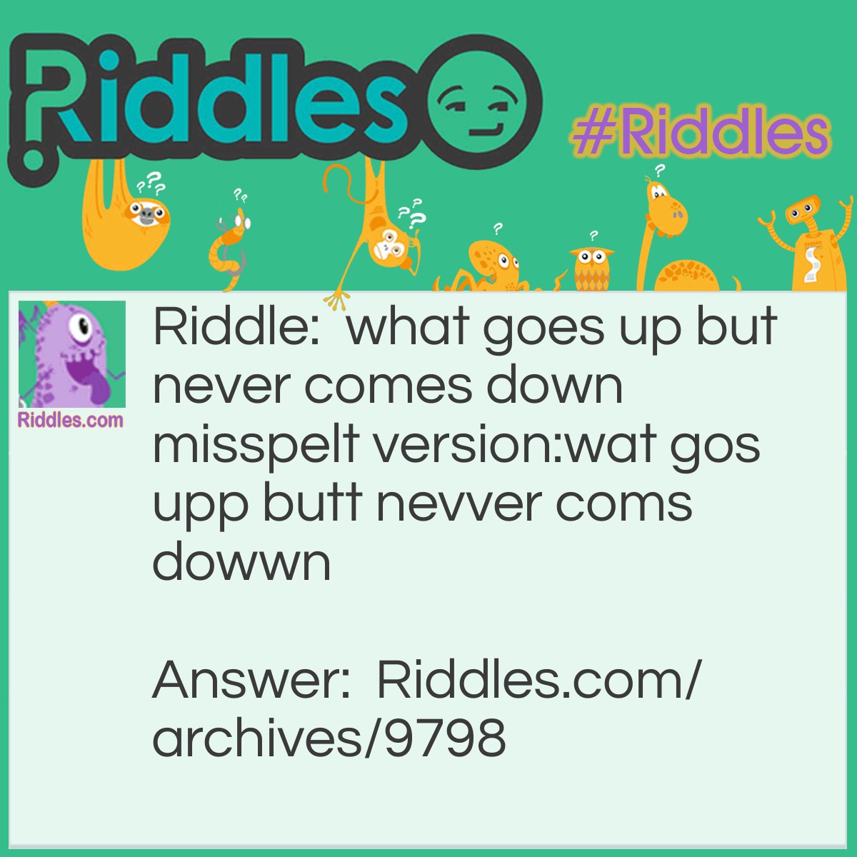 what-goes-up-but-never-comes-down-riddle-riddles