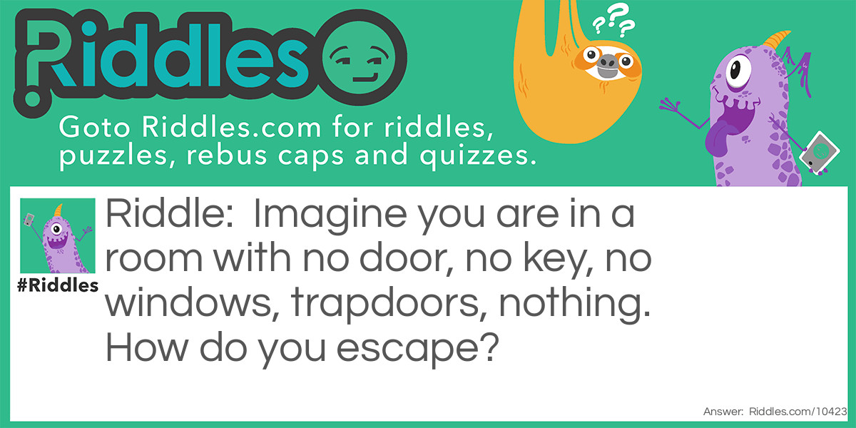 The Ridiculous Room Riddle Meme.