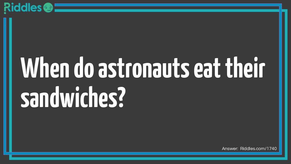 Astronaut Sandwhich Pun Riddle And Answer Riddles