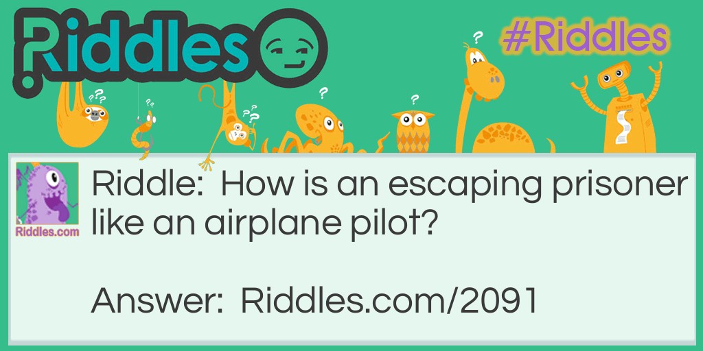 Escapng Prisoner vs Airplae Pilot Riddle Riddle Meme.