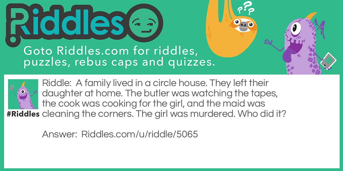 The Circle House Murder Riddle Meme.