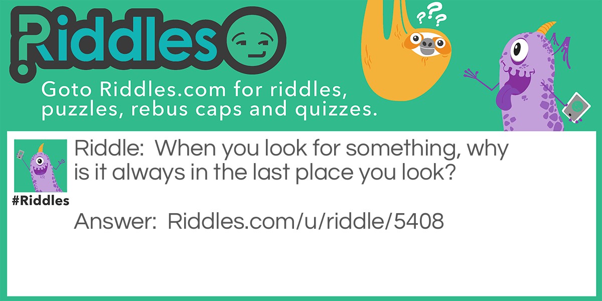 looking riddle Riddle Meme.