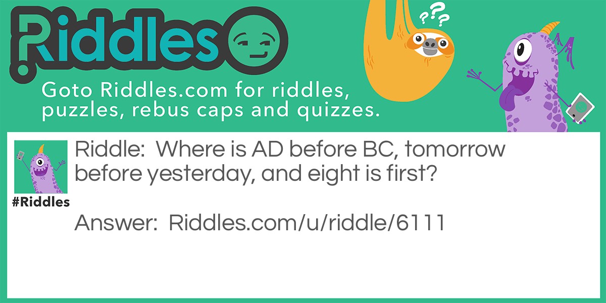 AD before BC Riddle Meme.