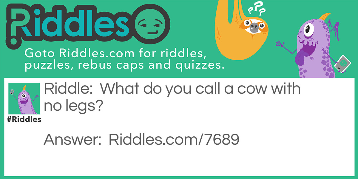 legless cow Riddle Meme.