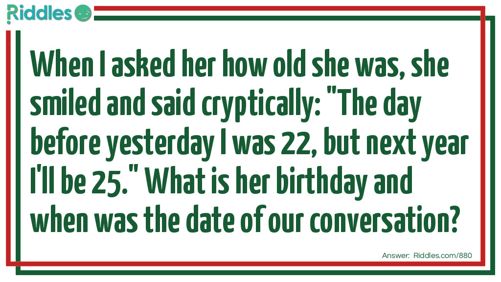When I Asked Her How Old She Was, She Smiled And Said Crypticall... -  Riddles & Answers 