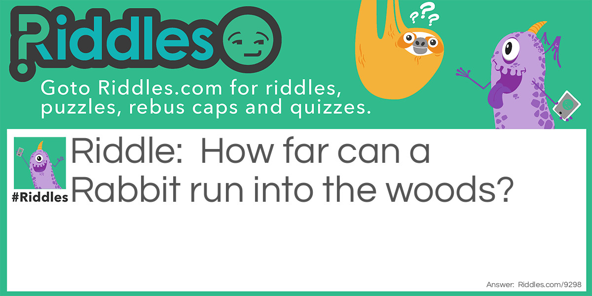 Rabbit in the Woods Riddle Meme.