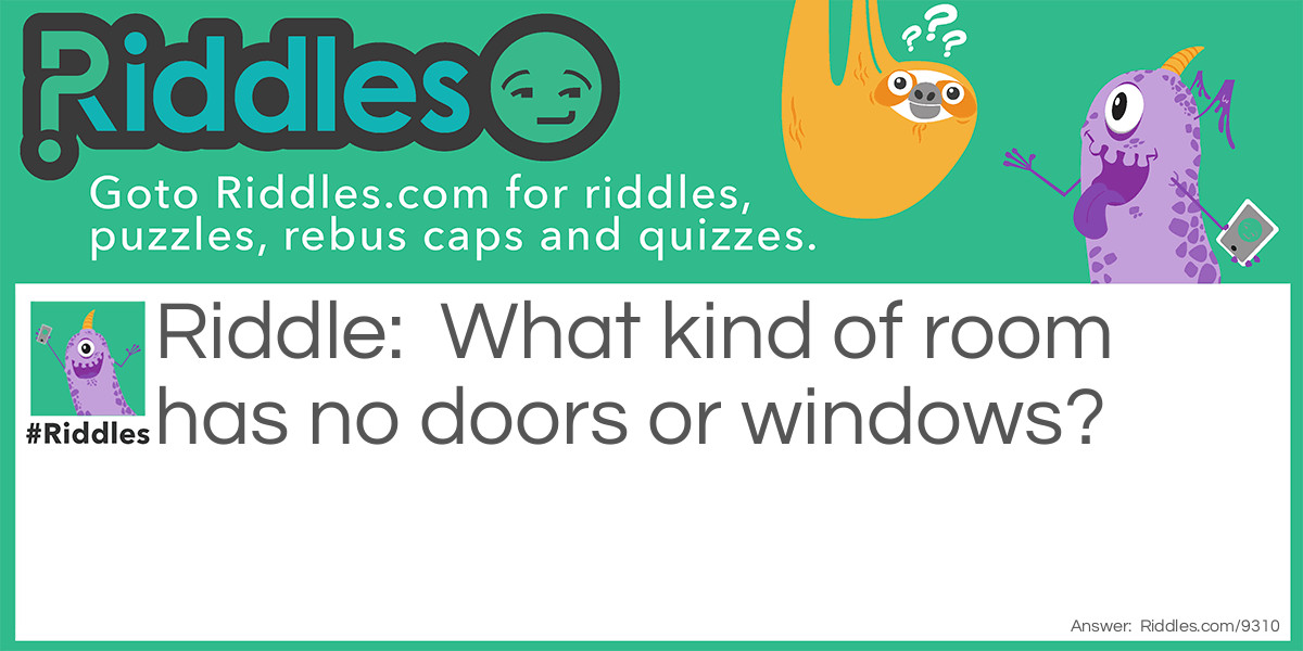 What kind of room? Riddle Meme.