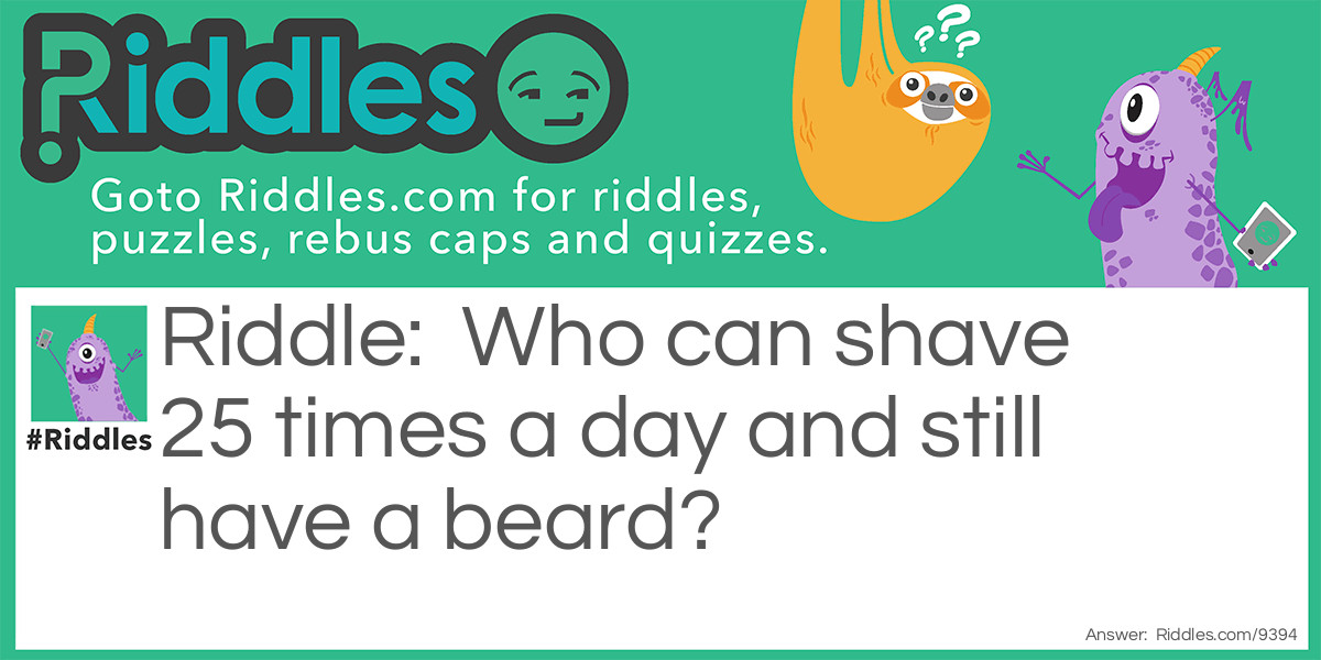 shaveing Riddle Meme.