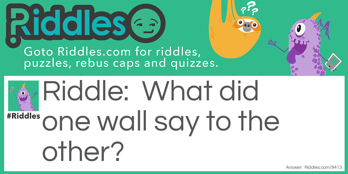 Walls!! Riddle Meme.