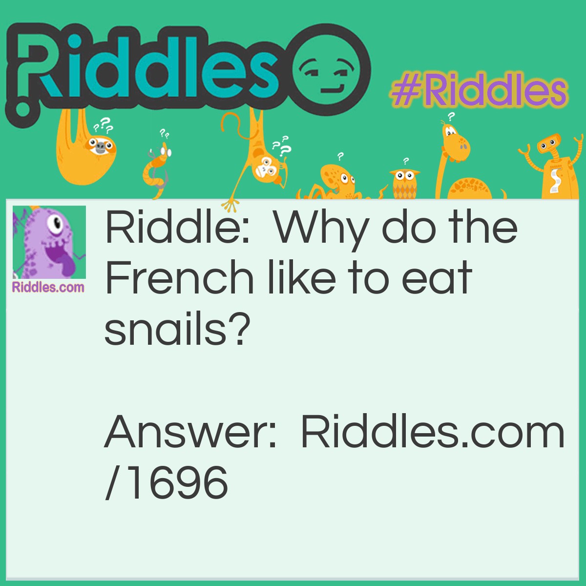 Why Do The French Like To Eat Snails Riddle And Answer Riddles
