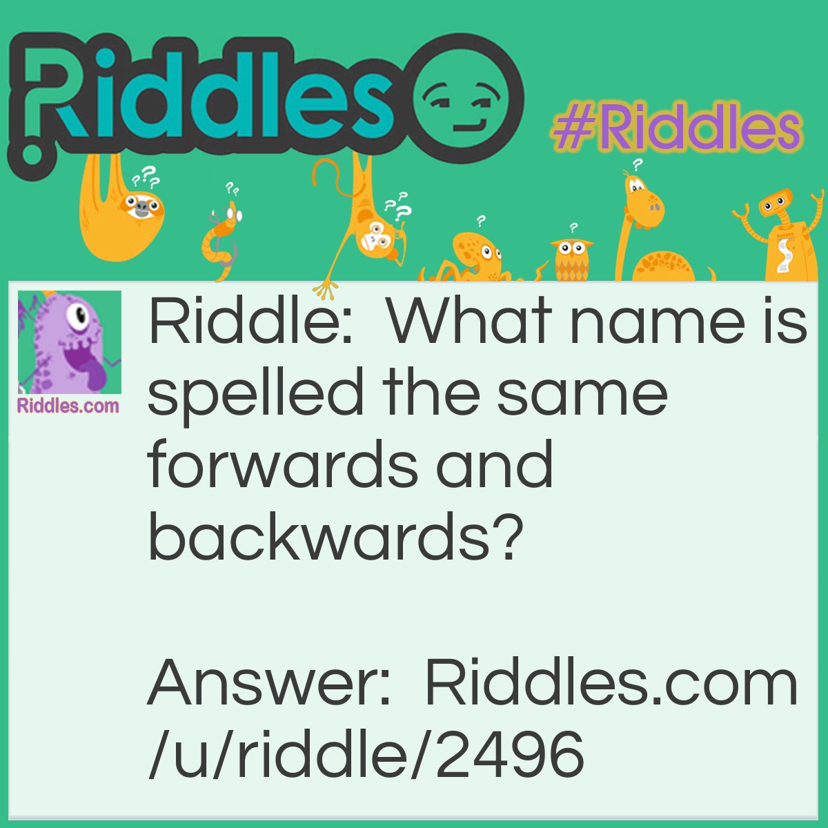 what-name-is-spelled-the-same-forwards-and-backwards-riddles