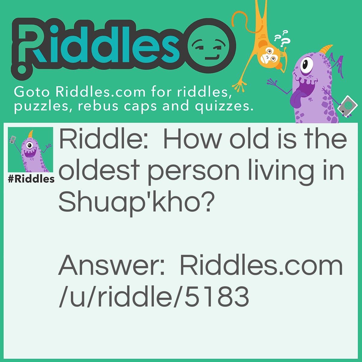 Riddle: How old is the oldest person living in Shuap'kho? Answer: 90 years old