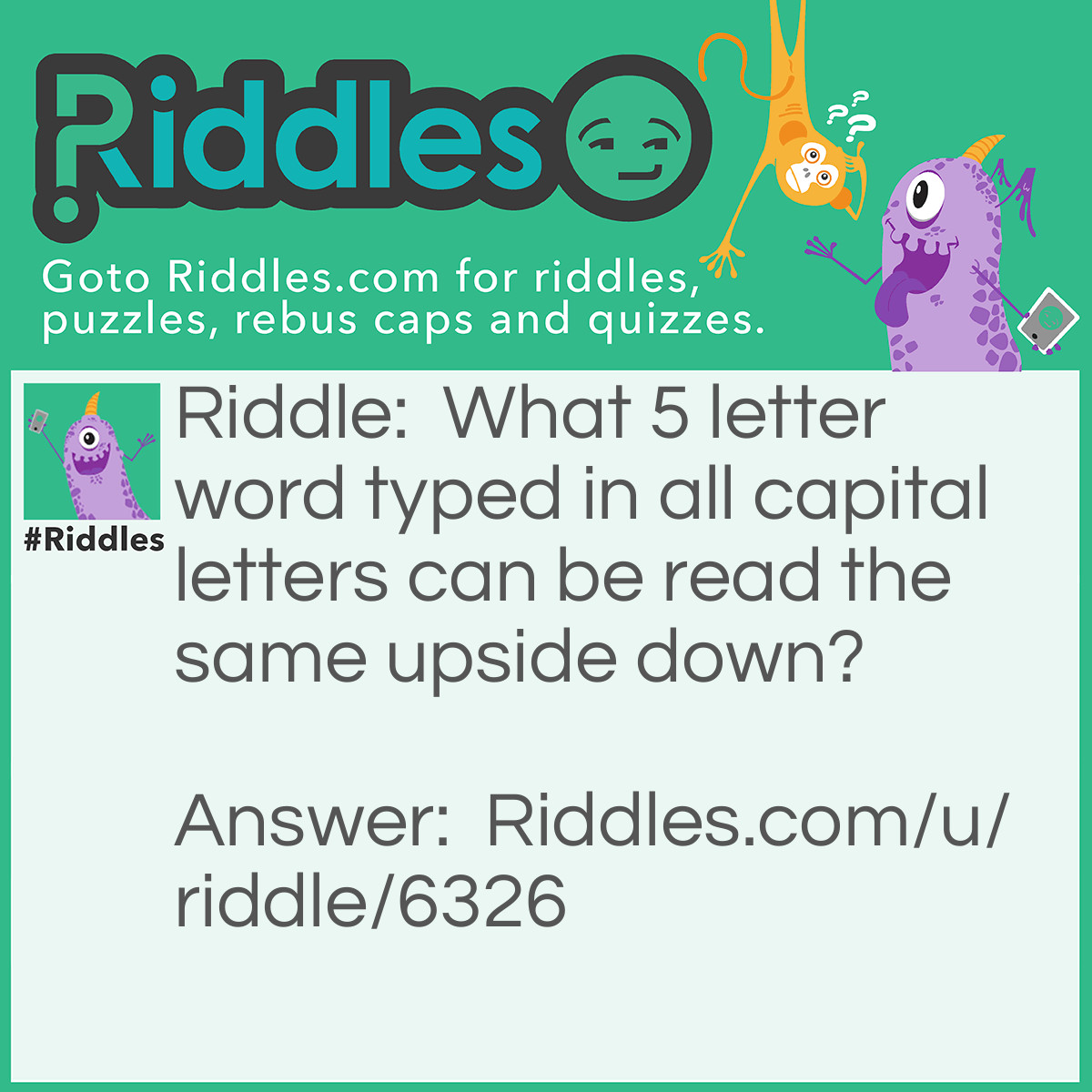 what-5-letter-word-typed-in-all-capital-letters-can-be-read-the-riddles-answers