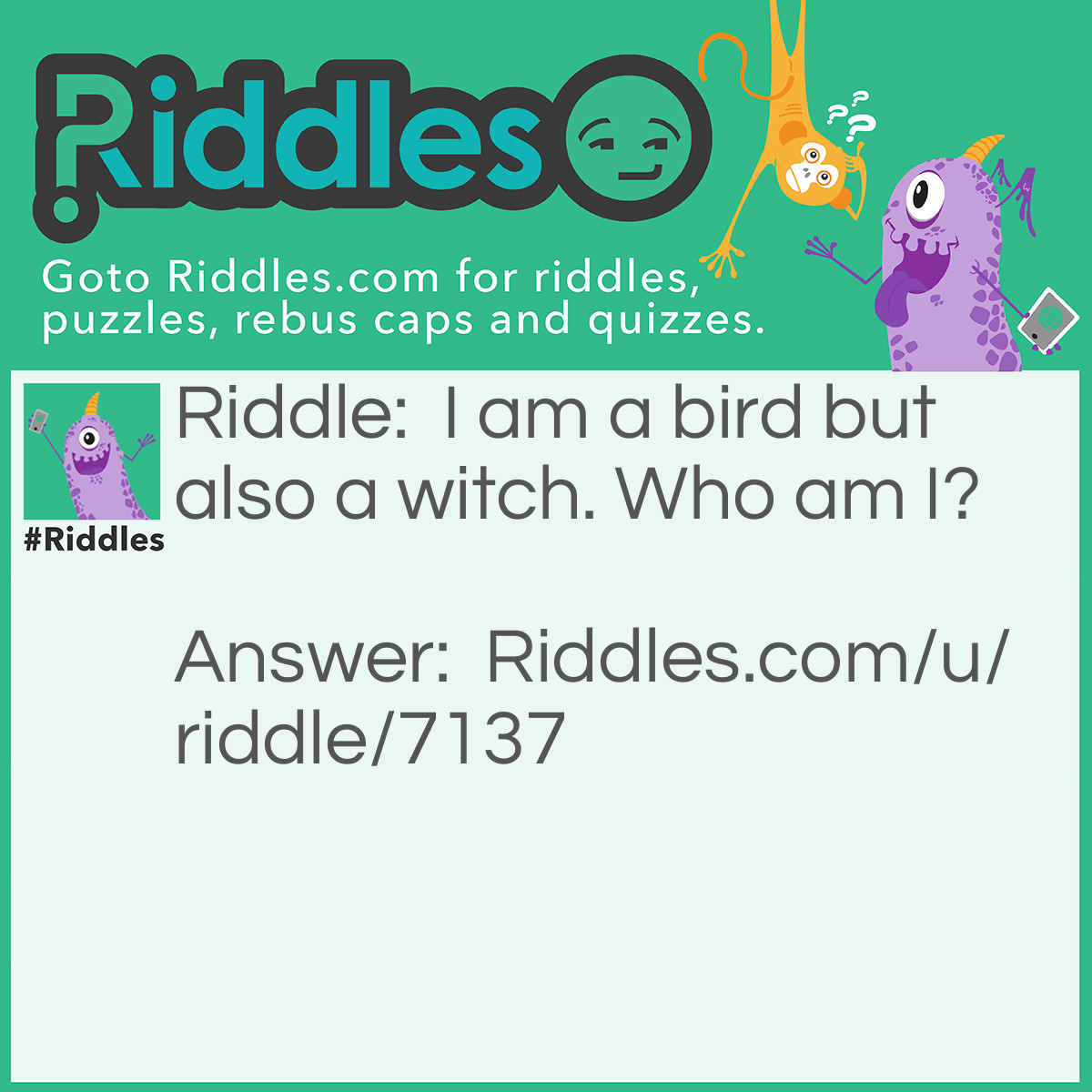 Riddle: I am a bird but also a witch. Who am I? Answer: Buzz Aldrin (Buzzard Cauldren)