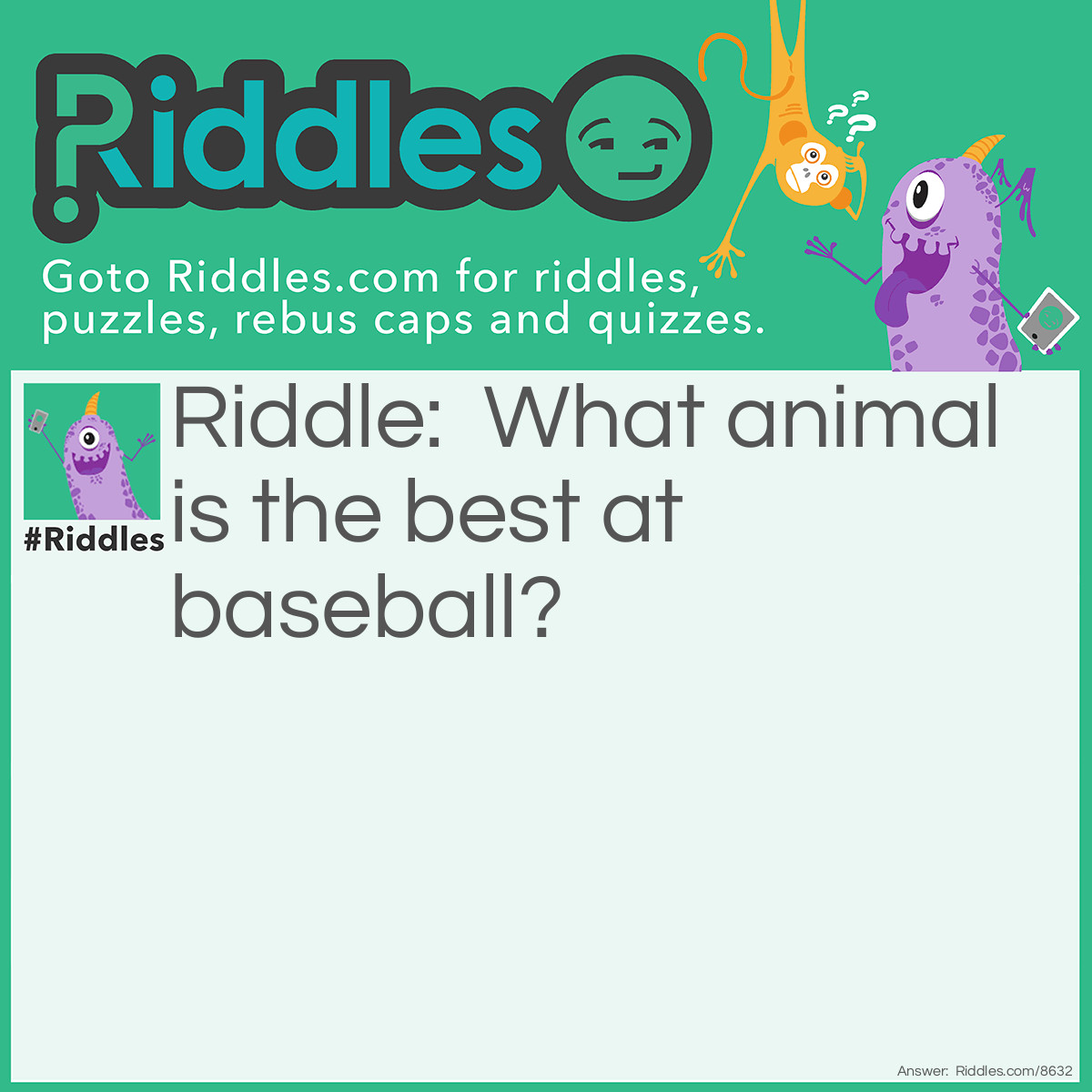 Animal Playing Baseball Riddle... Riddle And Answer - Riddles.com
