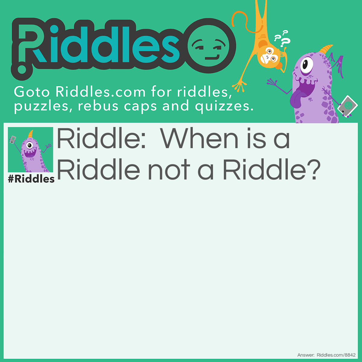 Riddle: When is a Riddle not a Riddle? Answer: When it is Tom Riddle.