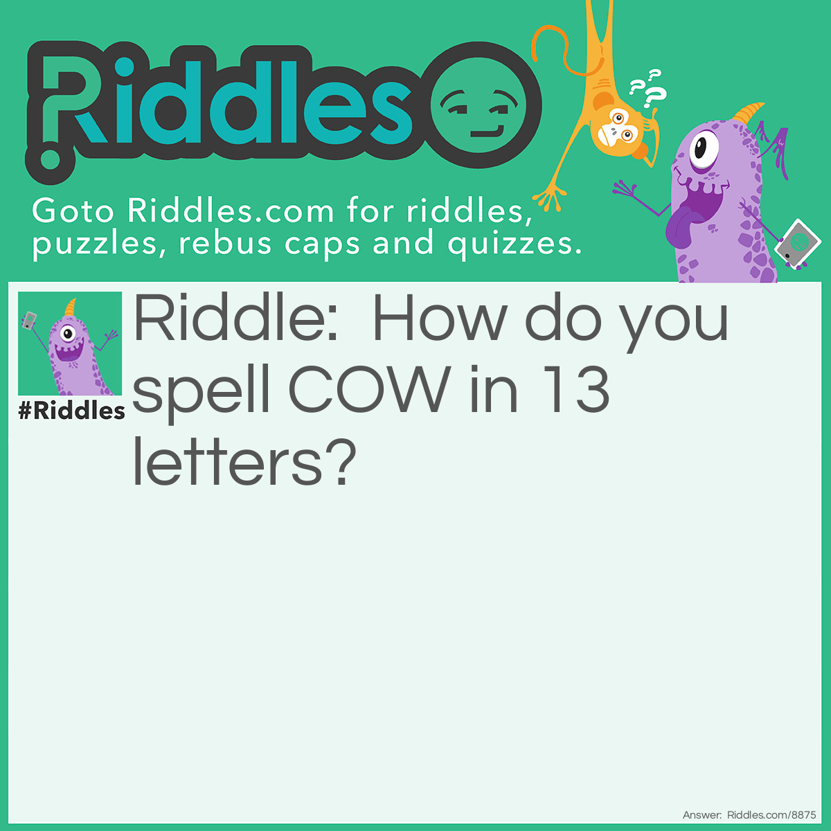 how-do-you-spell-cow-in-13-letters-riddles-answewr-riddles