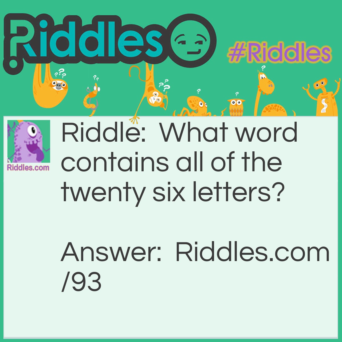 What Word Contains All Of The Twenty Six Letters Riddle And Answer 